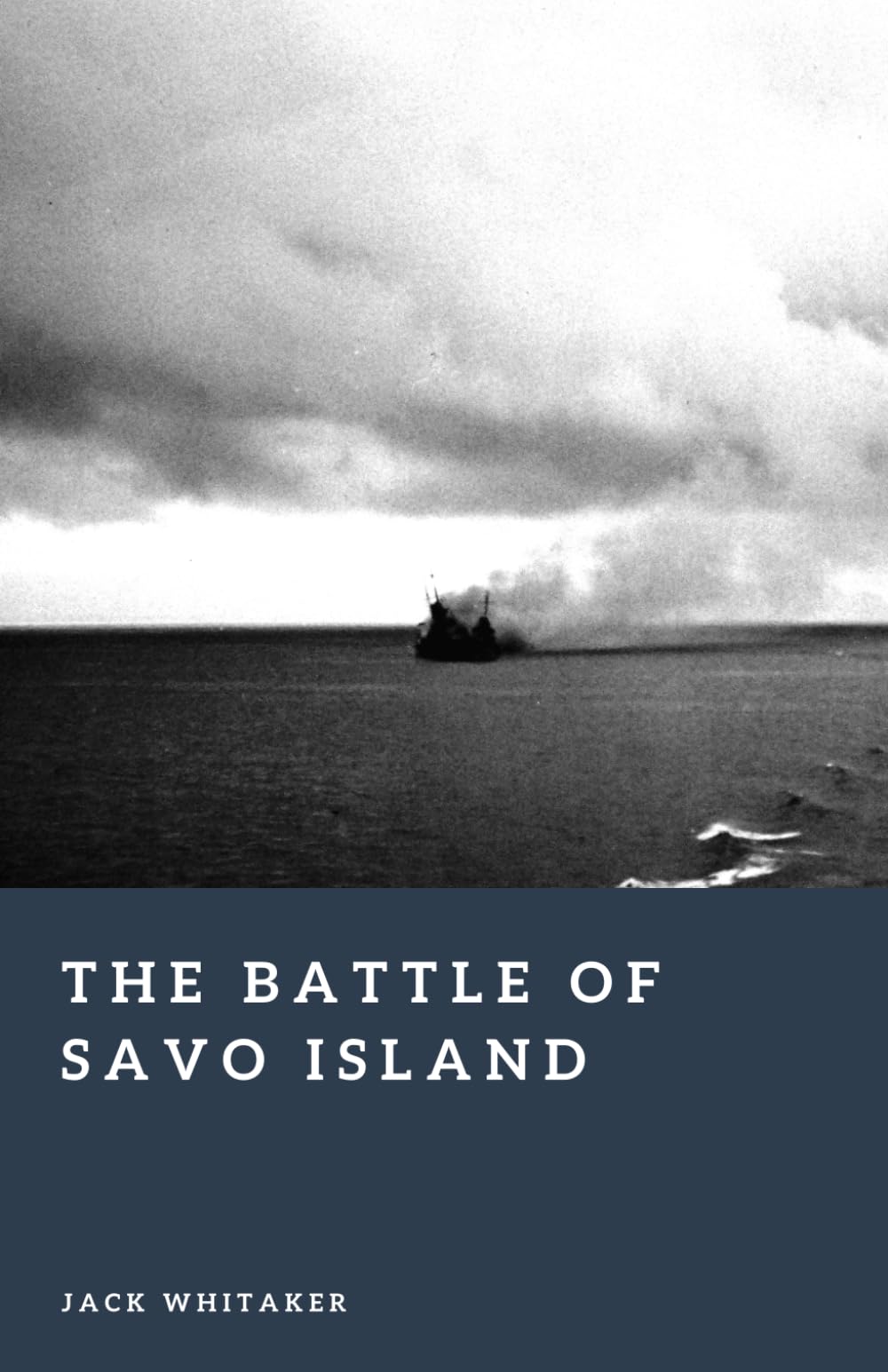 The Battle of Savo Island: Japan’s Deadliest Night Action of the Pacific War (Forgotten Battles)