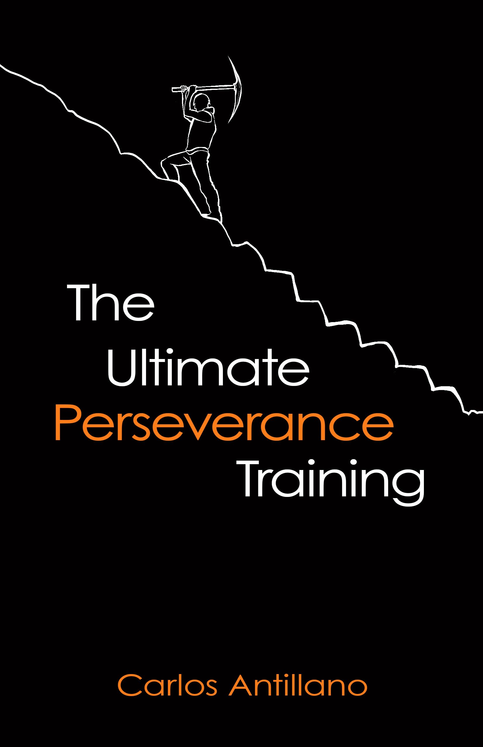 The Ultimate Perseverance Training
