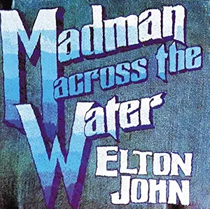 Elton John Madman Across the Water