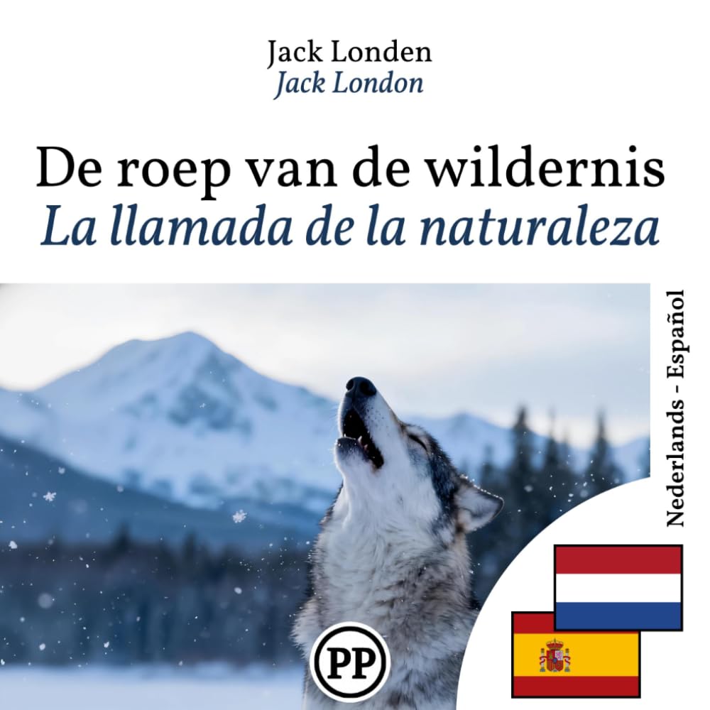 La llamada de la naturaleza: libro bilingüe neerlandés español (para aprender neerlandés)