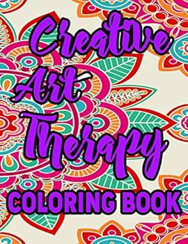 Paperback Creative Art Therapy Coloring Book: Amazing Patterns An Adult Coloring Book with Fun, Easy, and Relaxing Coloring Pages Book
