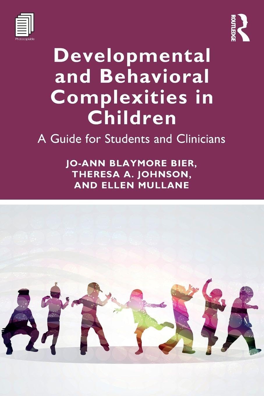 Developmental and Behavioral Complexities in Children: A Guide for Students and Clinicians