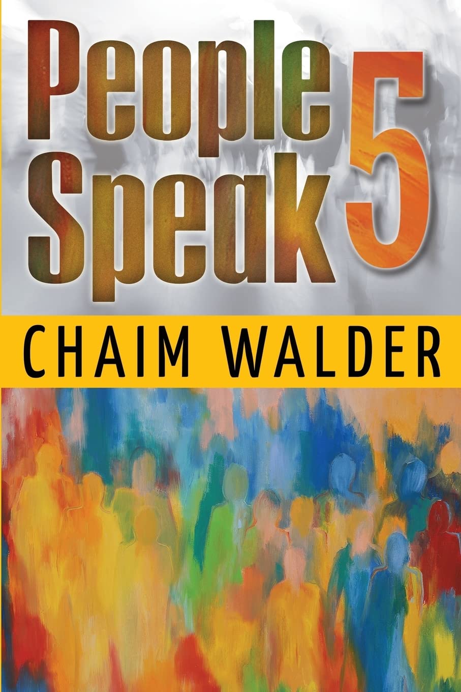 People Speak 5: Volume 5 (People talk about themselves)