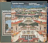 Il giardino islamico: Architettura, natura, paesaggio (Architettura e arte dei giardini) (Italian Edition) 8843539752 Book Cover