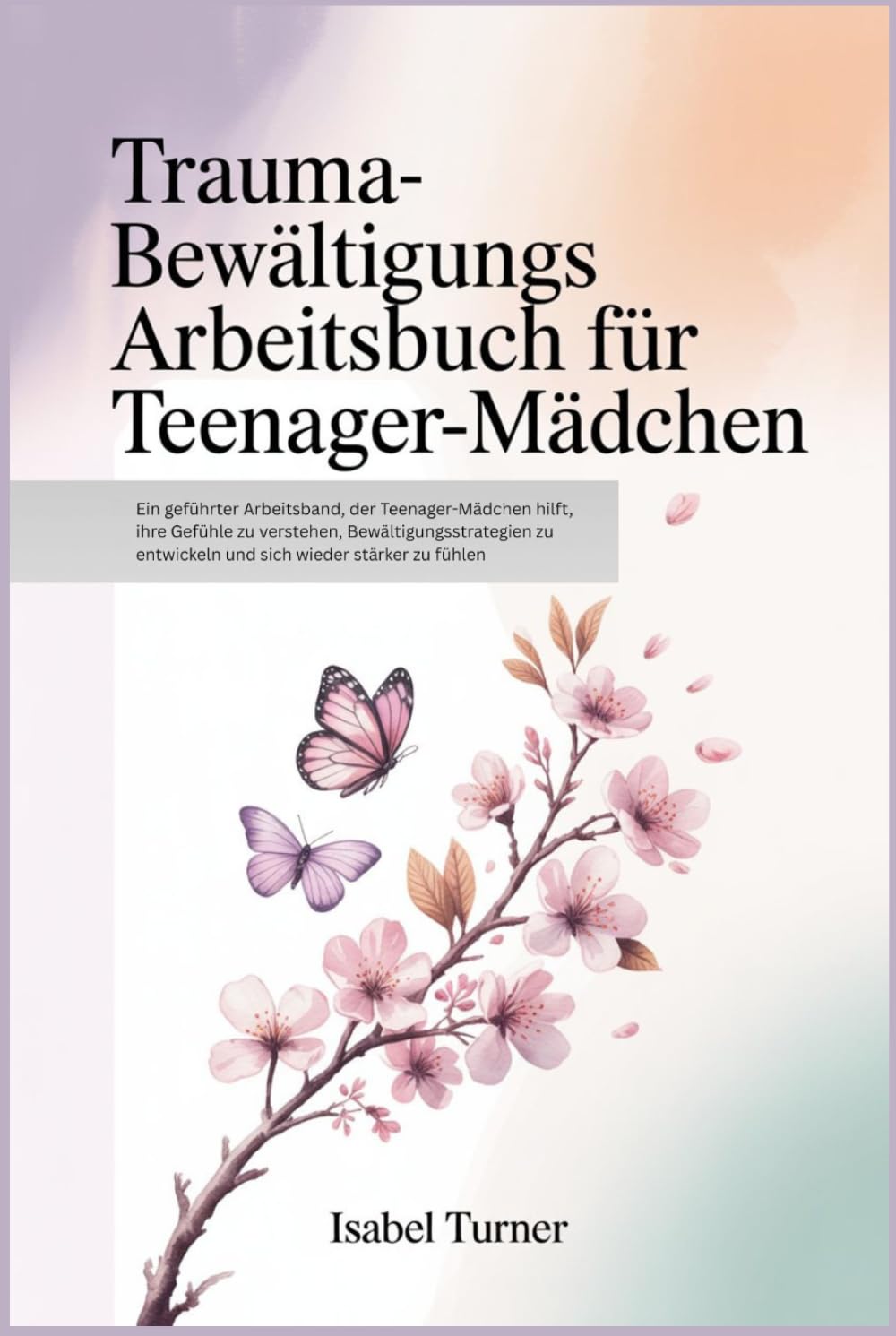 Trauma-Bewältigungs Arbeitsbuch für Teenager-Mädchen