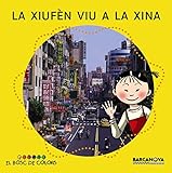 La Xiufèn viu a la Xina (El Bosc De Colors) (Catalan Edition)