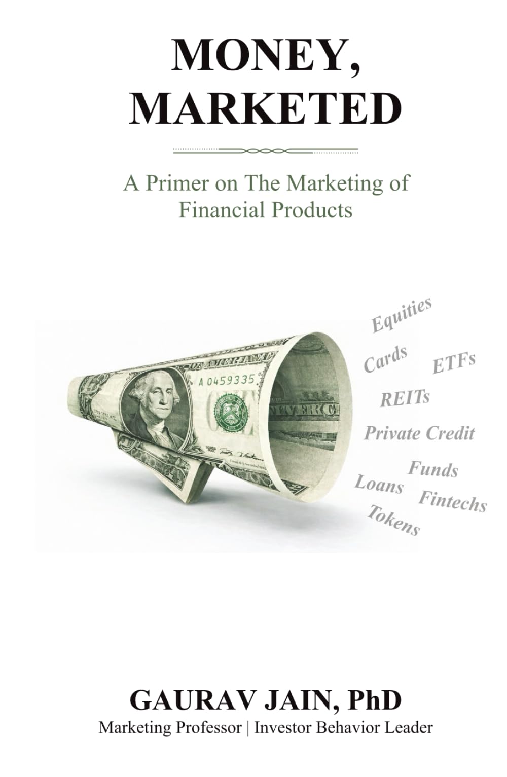 Money, Marketed: A Primer on the Marketing of Financial Products