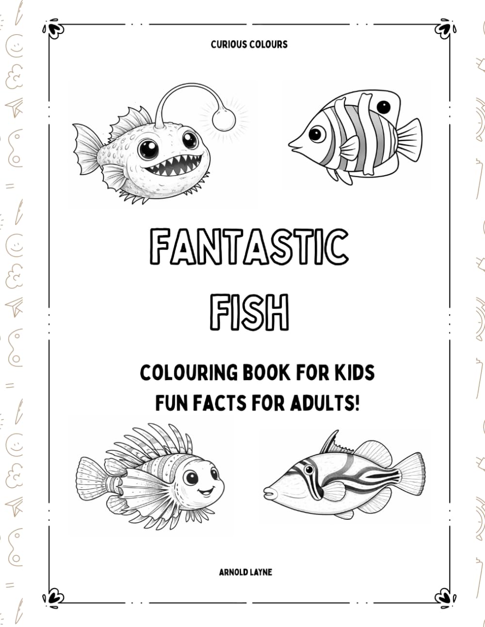 Fantastic Fish: Colouring Book for kids, fun facts for adults! (Curious Colours)