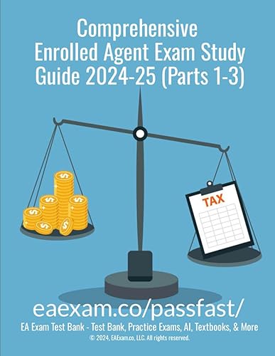 Comprehensive Enrolled Agent Exam Study Guide 2024-25 (Parts 1-3): 2024-25 EA Testing Season