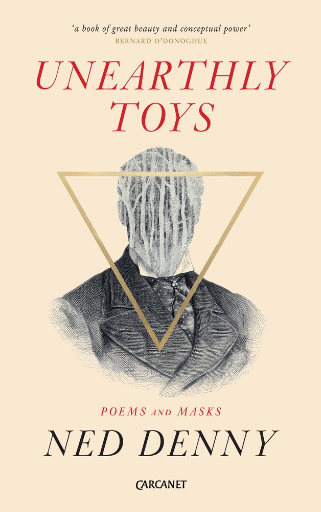 Unearthly Toys: Poems and Masks