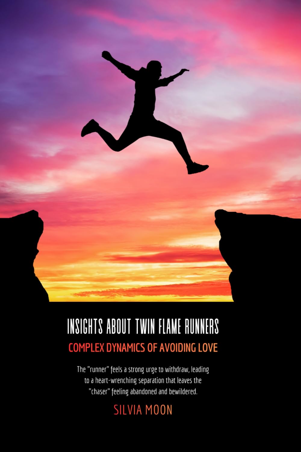 Intriguing Insights About Twin Flame Runners: The Complex Dynamics of Avoiding Love (The Twin Flame Runner)