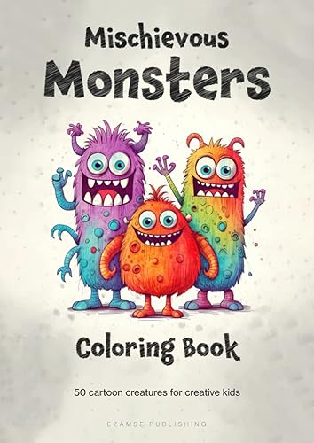 Mischievous Monsters Coloring Book 50 Cartoon Creatures for Creative Kids