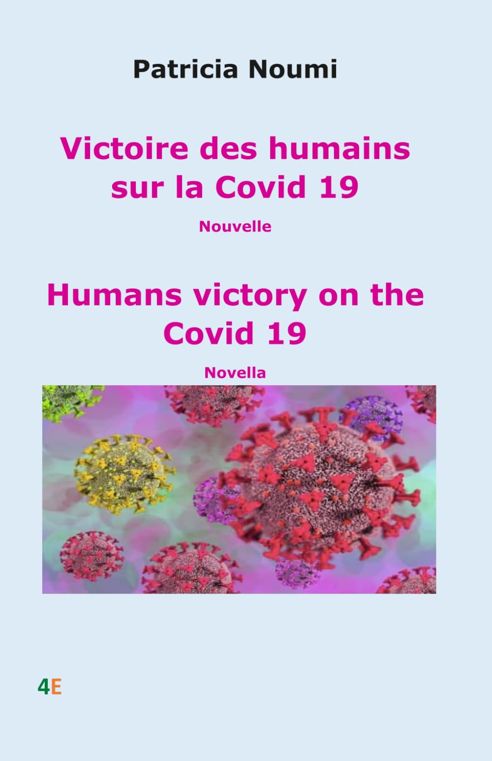 Victoire des humains sur la covid 19: Humans victory on the Covid 19