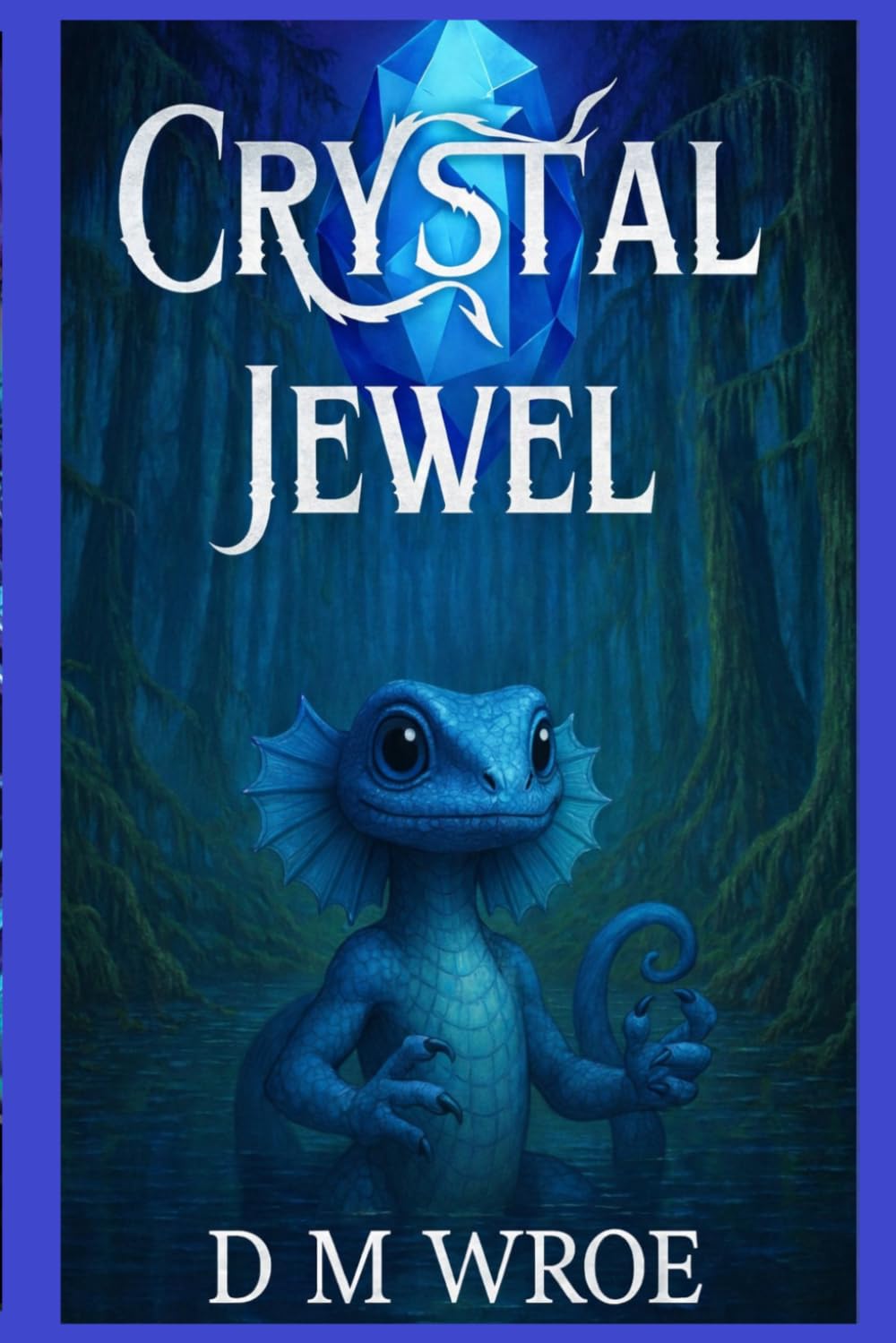 Crystal Jewel: A magical quest filled with wizards, dragons, and danger, perfect for young fantasy fans