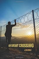 An Enemy Crossing 1650410204 Book Cover