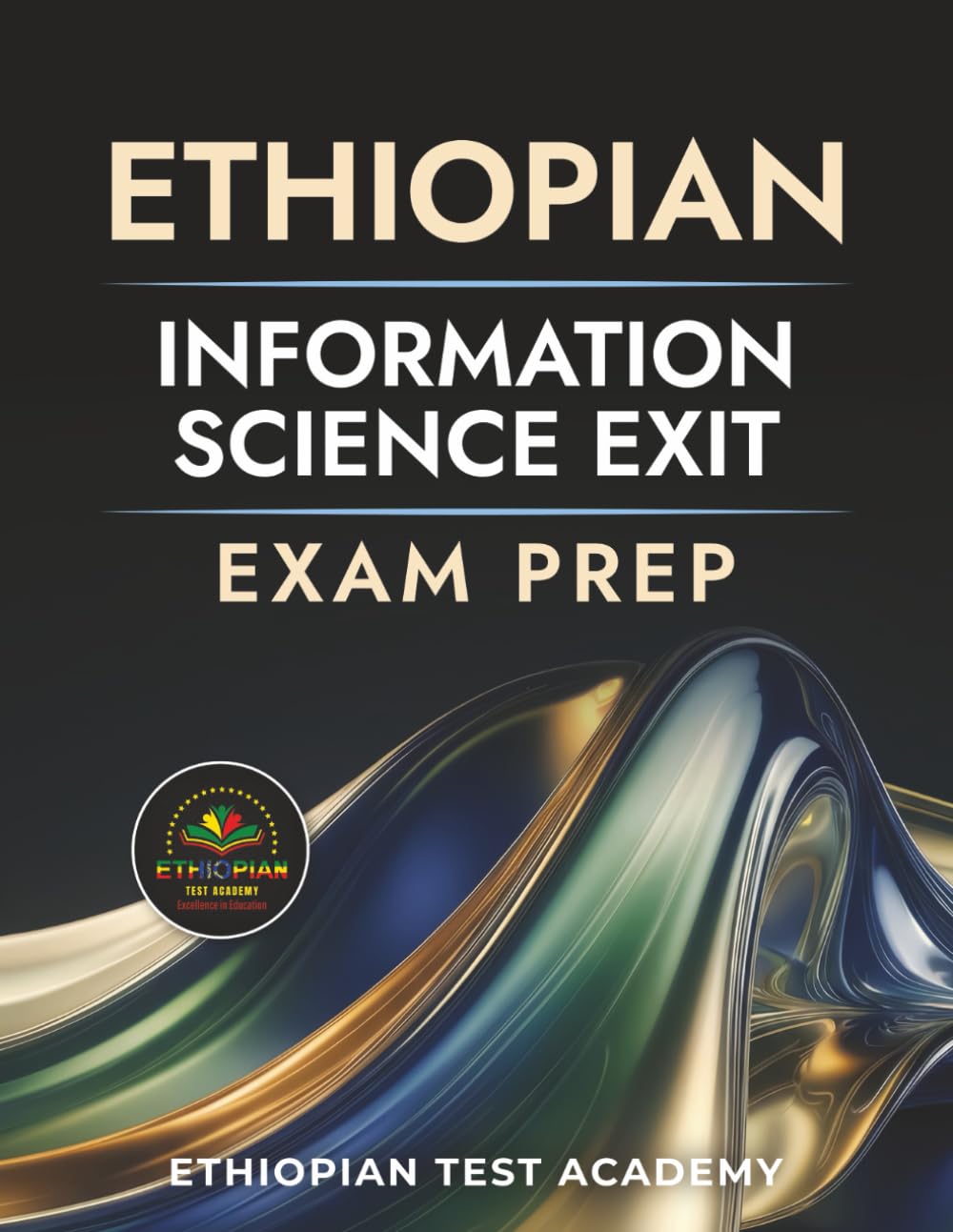ETHIOPIAN INFORMATION SCIENCE EXIT EXAM PREP