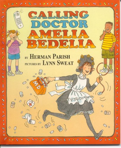 Calling Doctor Amelia Bedelia 0439576539 Book Cover