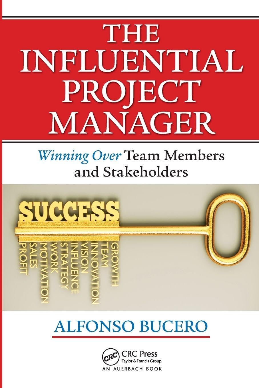 The Influential Project Manager: Winning Over T, Bucero Paperback..