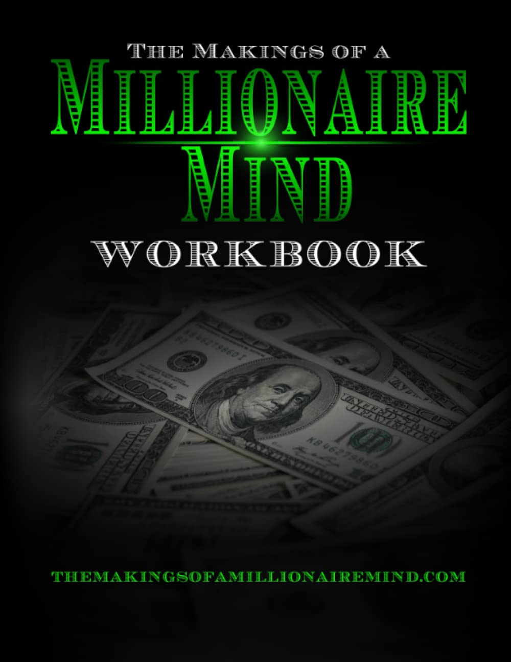 The Makings of a Millionaire Mind Workbook