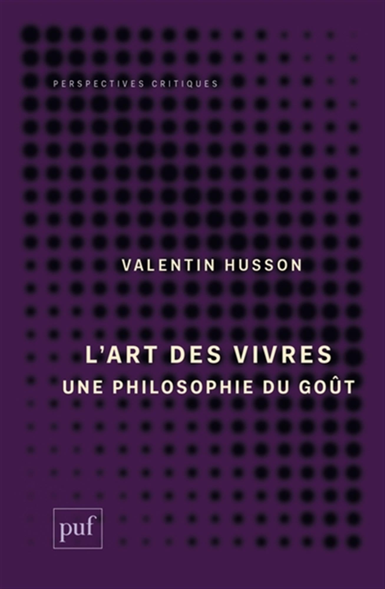 L'art des vivres: Une philosophie du goût