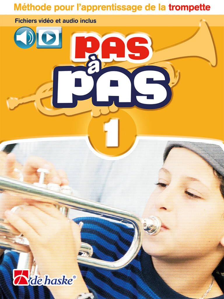 Pas à Pas 1 Trompette | Méthode Débutant Partition pour Élèves et Professeurs | Apprentissage Lecture Écoute Souffle Articulation avec Audio et Vidéo en Ligne | Jaap Kastelein De Haske Cuivres