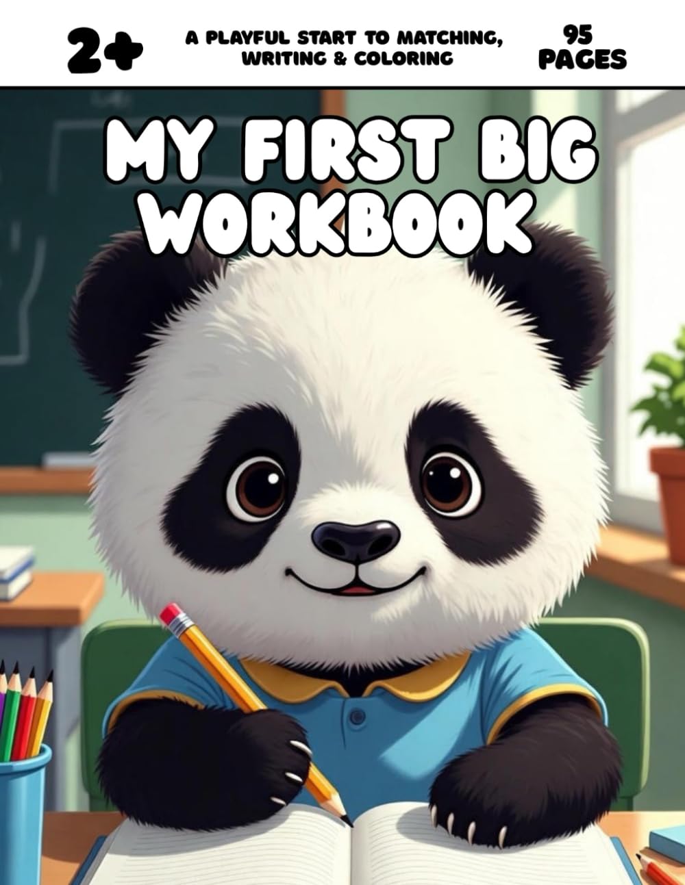 My First Big Workbook - 95 Pages: A fun early learning workbook with matching, big & small, writing practice, and coloring pages for toddlers ages 2+