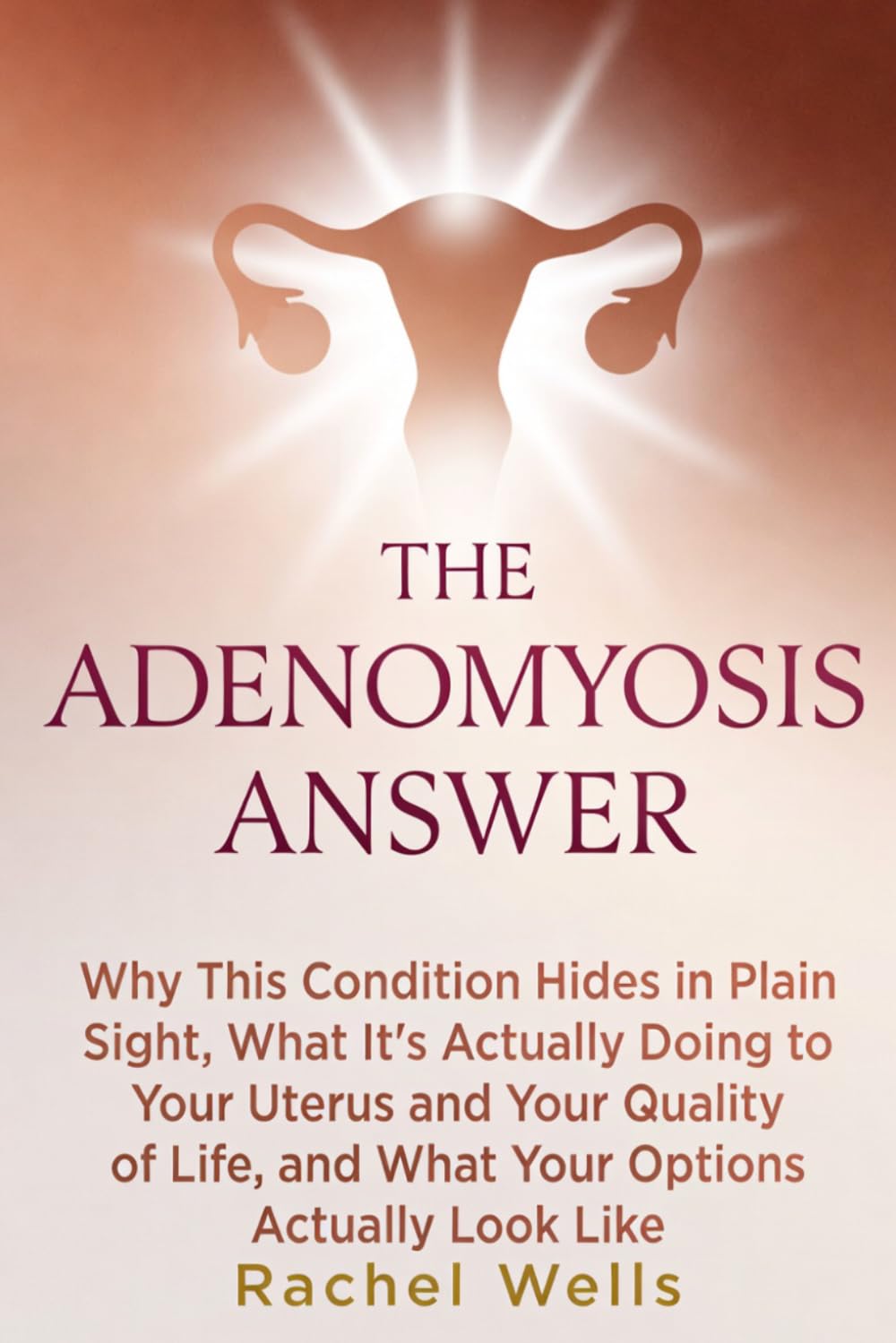 The Adenomyosis Answer: Why This Condition Hides in Plain Sight, What It's Actually Doing to Your Uterus and Your Quality of Life, and What Your Options Actually Look Like
