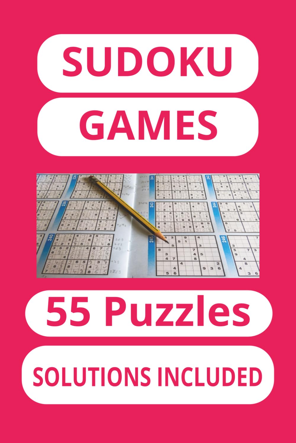SUDOKU GAMES.: 55 PUZZLES. SOLUTIONS INCLUDED. BOOK 6X9. TOTAL PAGES 110.