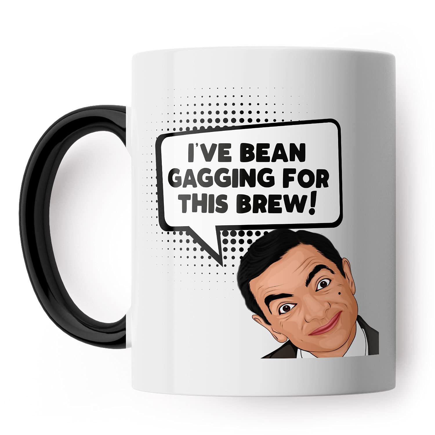 Silly Sentiments I've Been Gagging for This Brew Mr. Bean Mug - STXM0015W -for Colleague's Birthday and Leaving Gift - Funny Novelty Gifts for Friends - Office Accessories - Dishwasher Safe