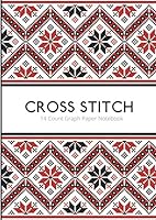 Cross Stitch 14 Count Graph Paper Notebook: DIN A4 | 110 Pages | For Embroidery 179410884X Book Cover