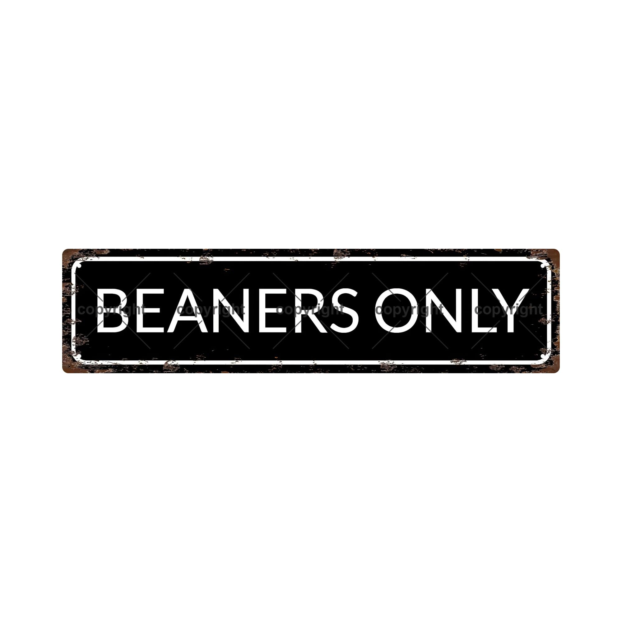 Beaners Only Warning Vintage Metal Tin Street Sign Bar Cafe Garage Cave Home Room Wall Bathroom Farmhouse Garden Porch Patio Decor,4x16 Inch