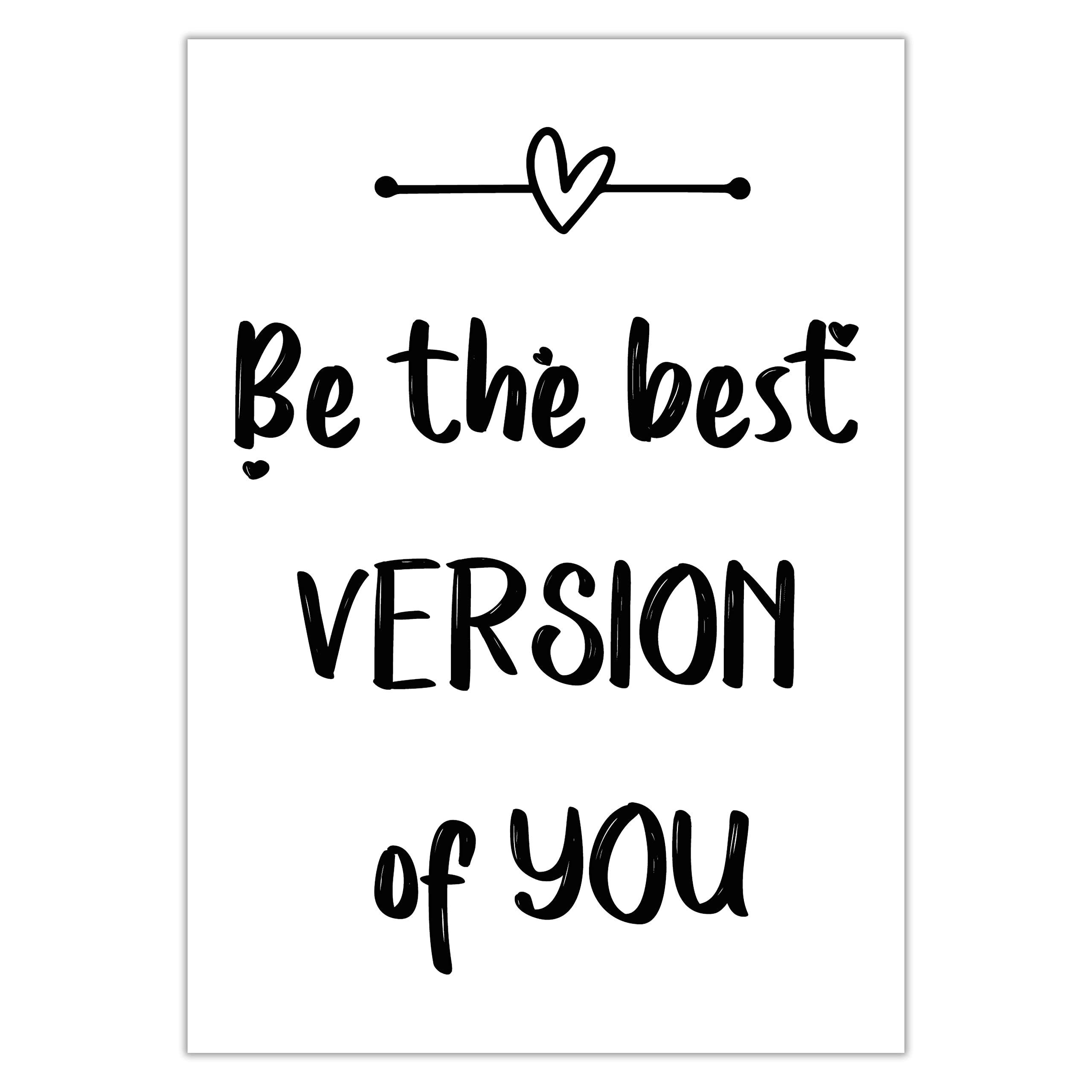Be The Best Version Of You - A4 Print Only