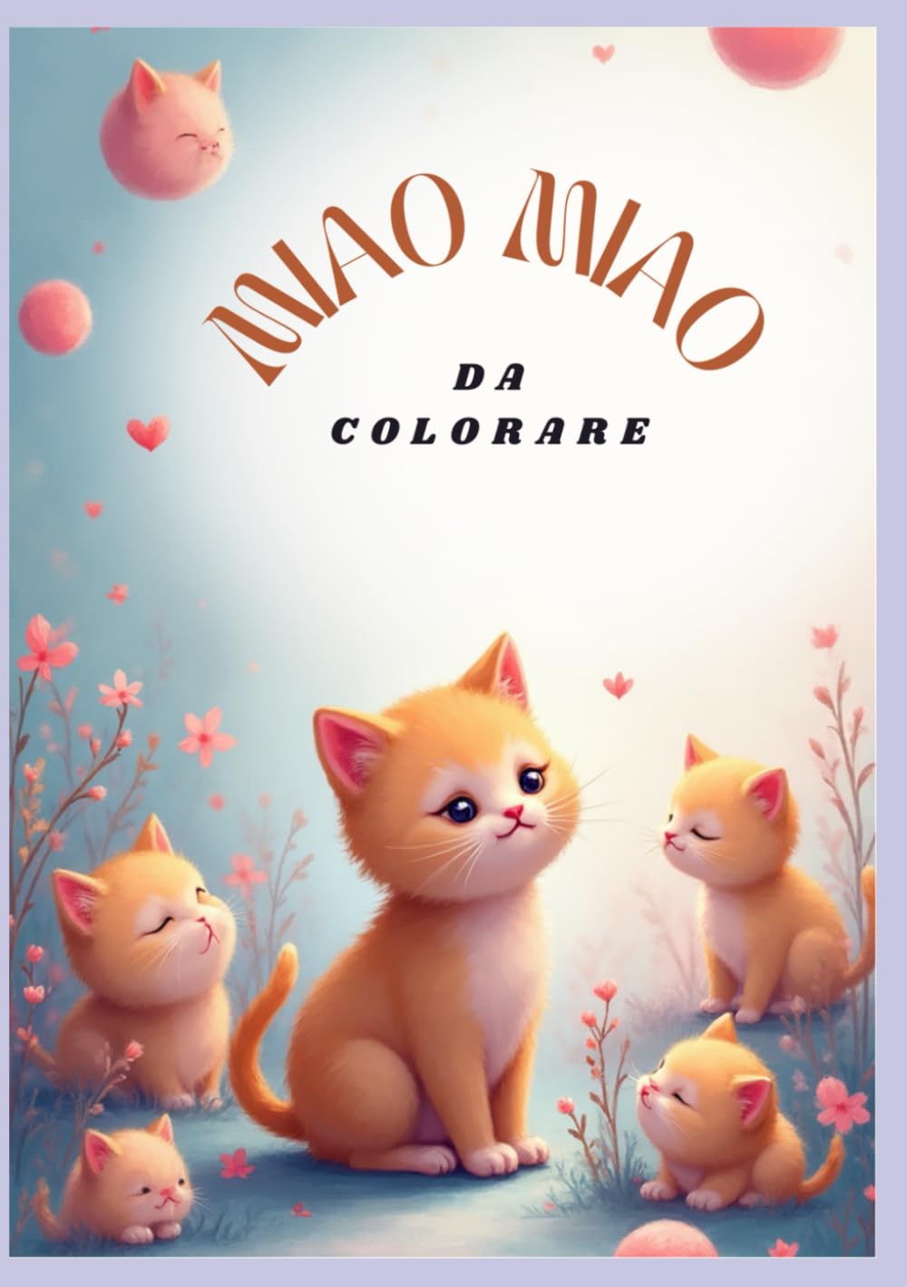 MIAO MIAO: DA COLORARE (IMPARIAMO COLORANDO)