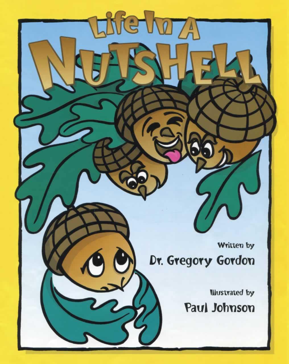 Life In A Nutshell Kindle edition by Gordon, Gregory, Johnson,