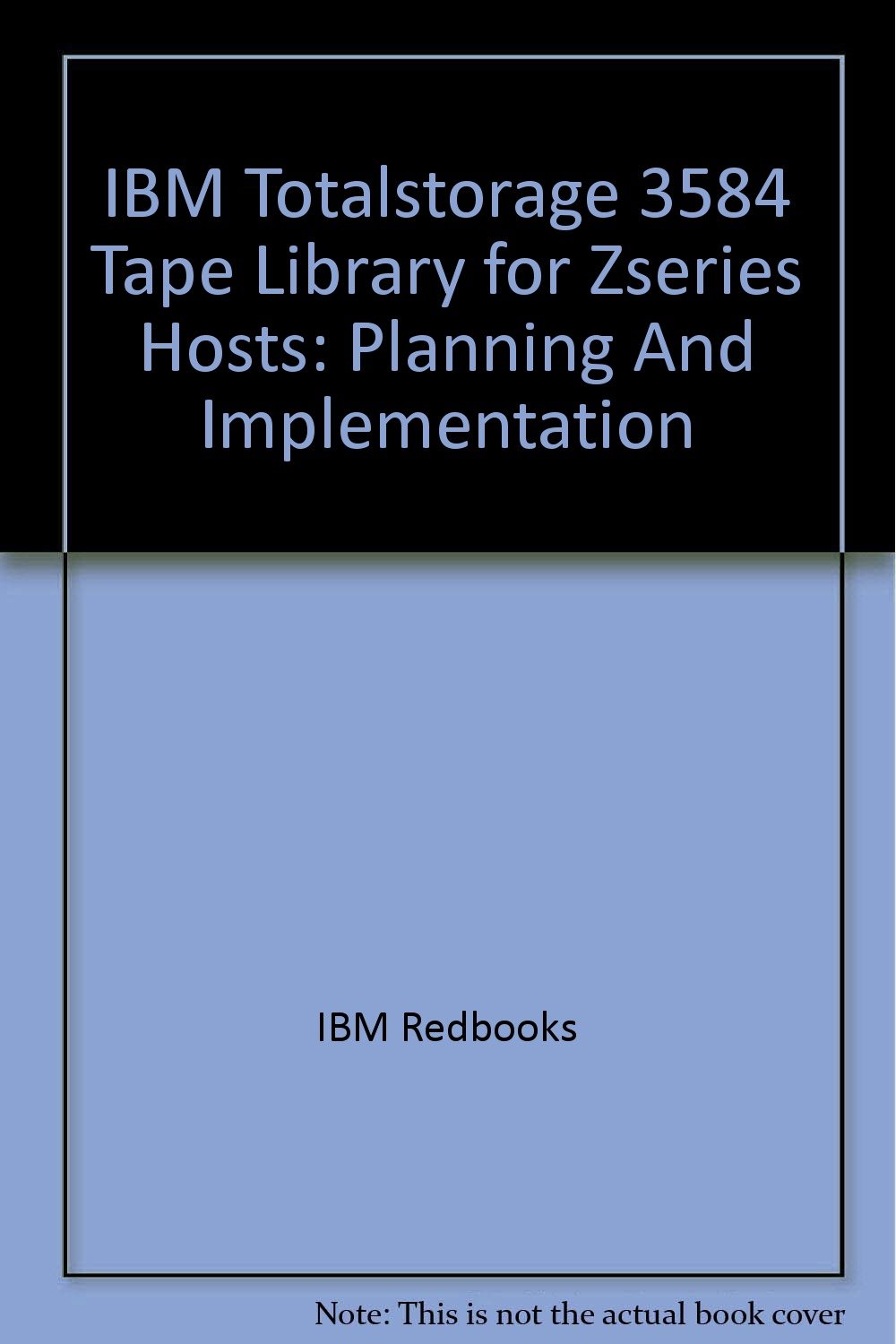 IBM Totalstorage 3584 Tape Library for Zseries Hosts Planning And