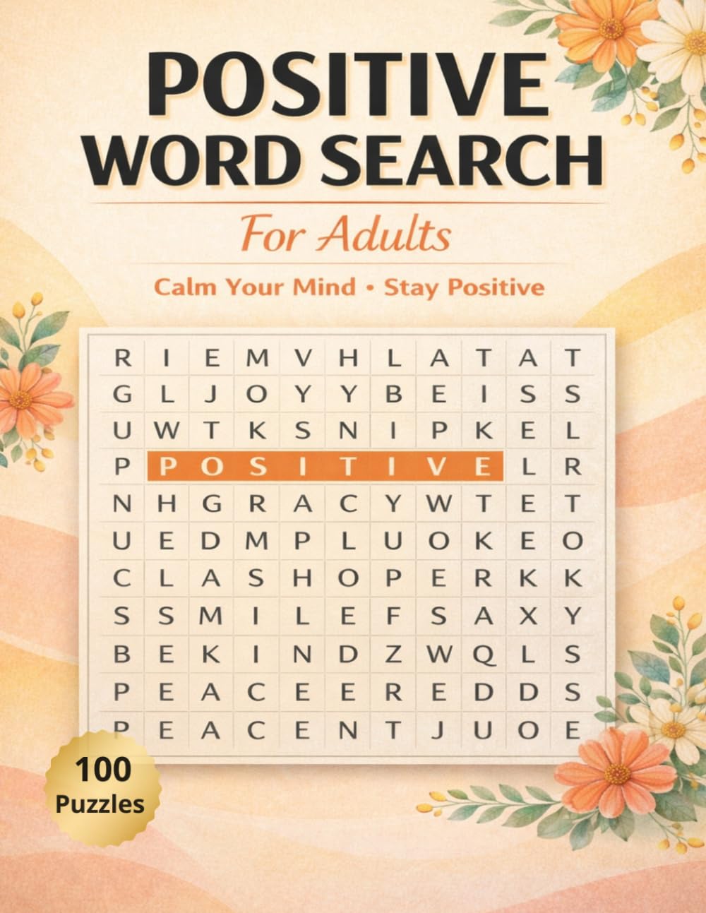 Positive Word Search for Adults: A Calming Word Search Book for Stress Relief, Focus & Positive Thinking