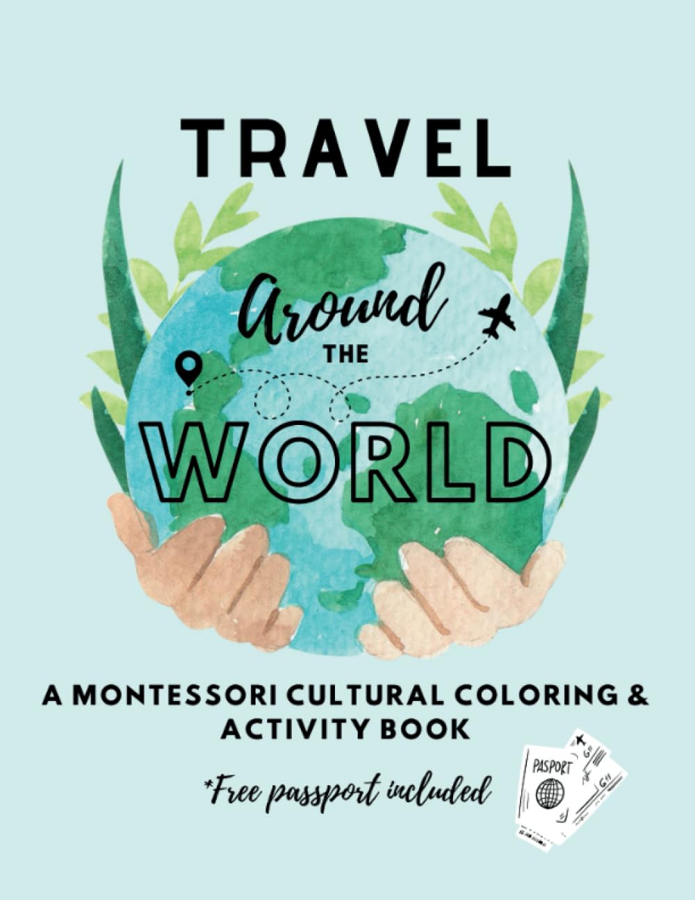 Around the World: Montessori Cultural Coloring and Activity Book