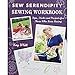 Sew Serendipity Sewing Workbook: Tips, Tricks and Projects for Those Who Love Sewing