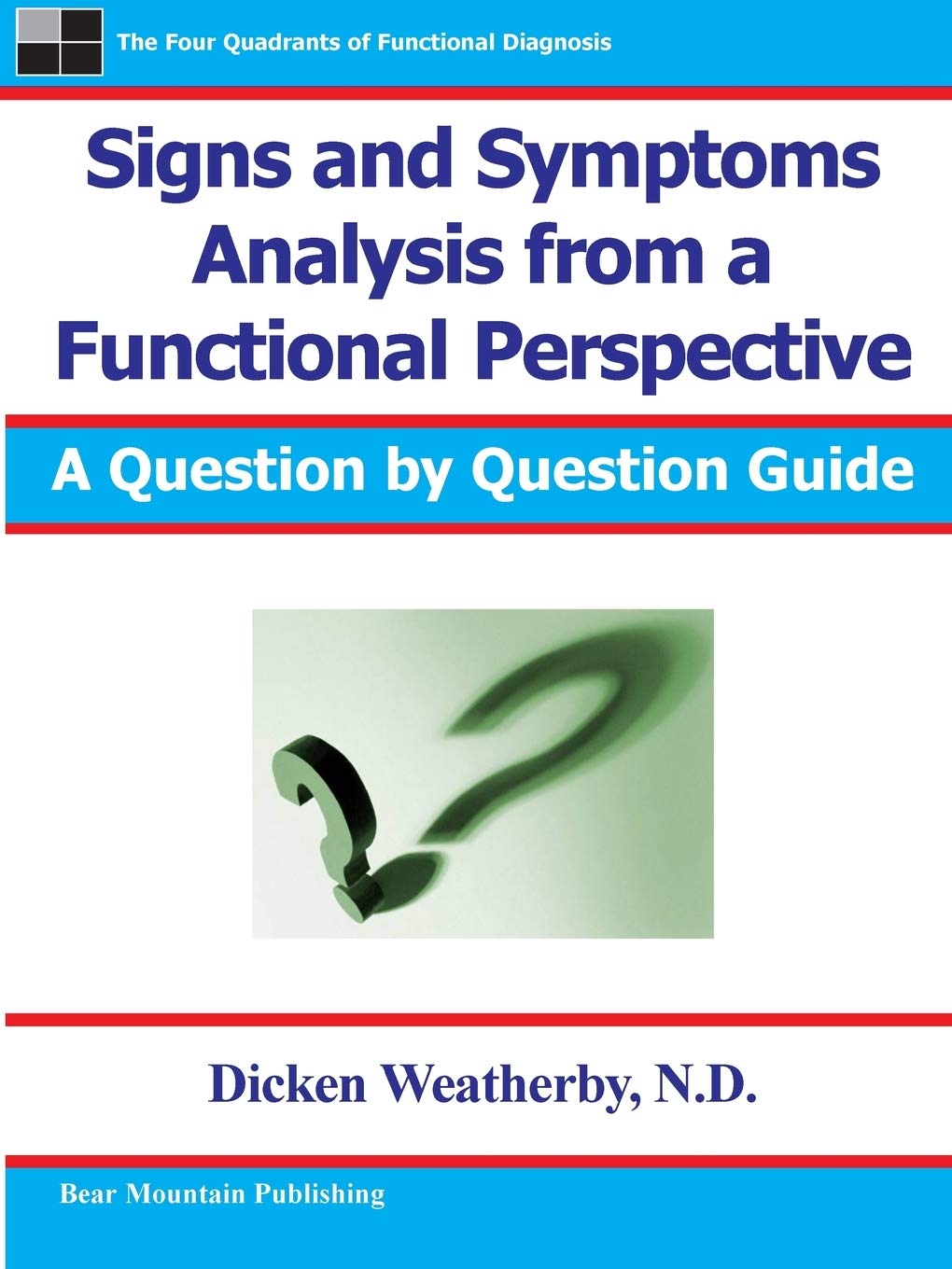 Weatherby & Associates, LLC Signs and Symptoms Analysis from a Functional Perspective- 2nd Edition