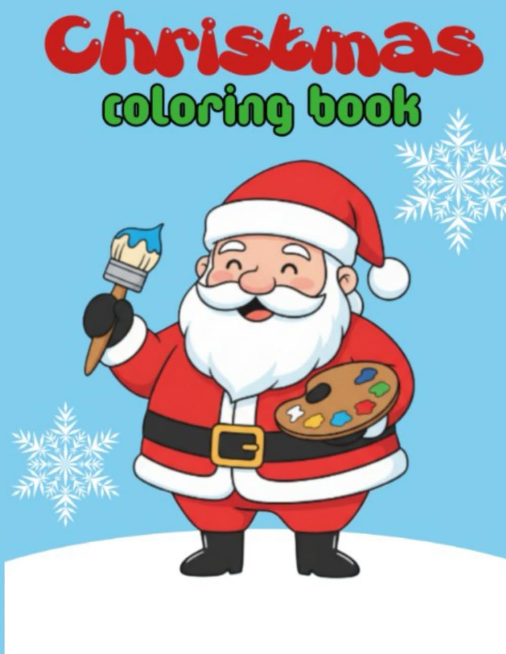 Christmas Coloring Book for Kids Ages 4-8: Cute Santa, Reindeer, Elves, Snowman and Holiday Fun Coloring Pages for Boys and Girls: Fun and Easy ... Book for Preschoolers and Early Learners