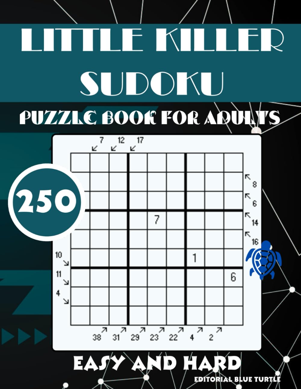 Little Killer Sudoku book for Adults Easy and Hard: 250 Little Killer Sudoku Puzzles – Easy to Hard Challenges for Logic Lovers!
