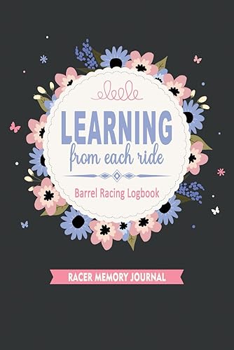 Barrel Racing Logbook: Horse Lovers' Log Book - Pole Bending Diary for Rodeo Cowgirls &amp; Cowboys - Racer Tracker Memory Journal | 6" x 9" | 110 Pages