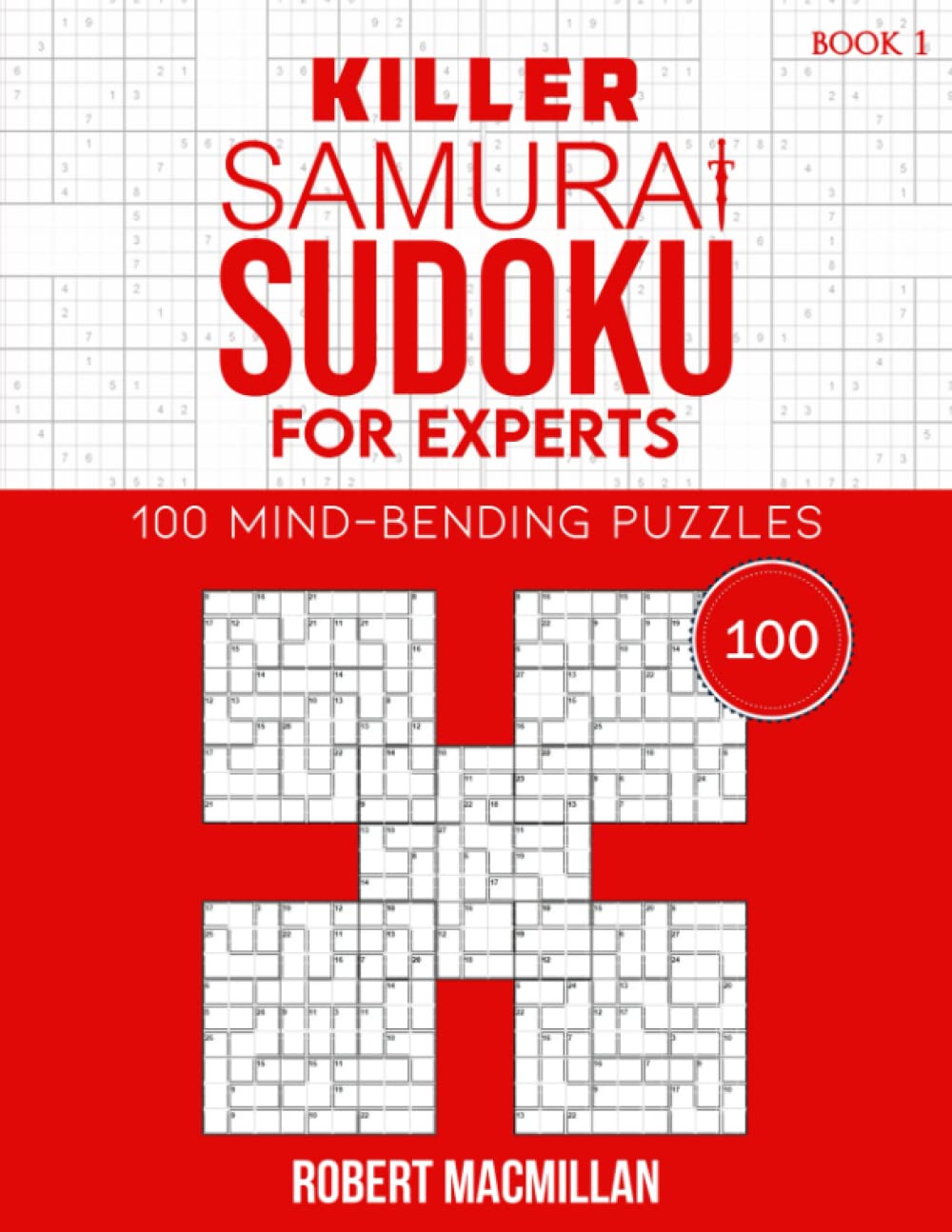 Killer Samurai Sudoku for Experts, Book 1: 100 Mind-Bending Puzzles (Killer Sudoku for Experts)