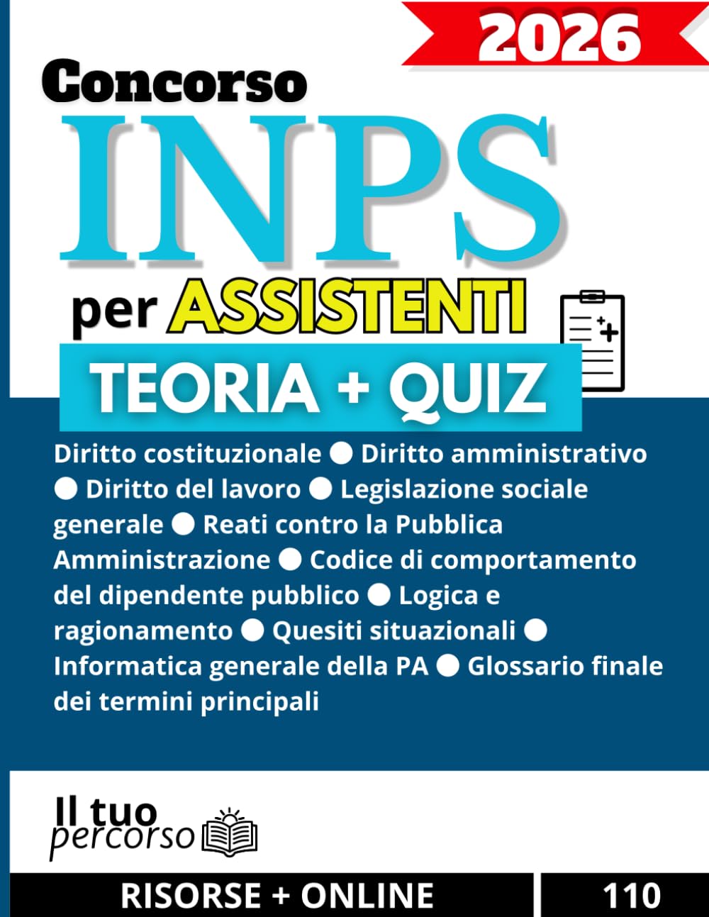 Concorso INPS Assistenti: Guida Completa alla Preparazione dei Concorsi: Teoria, Quiz Commentati e Risorse Online