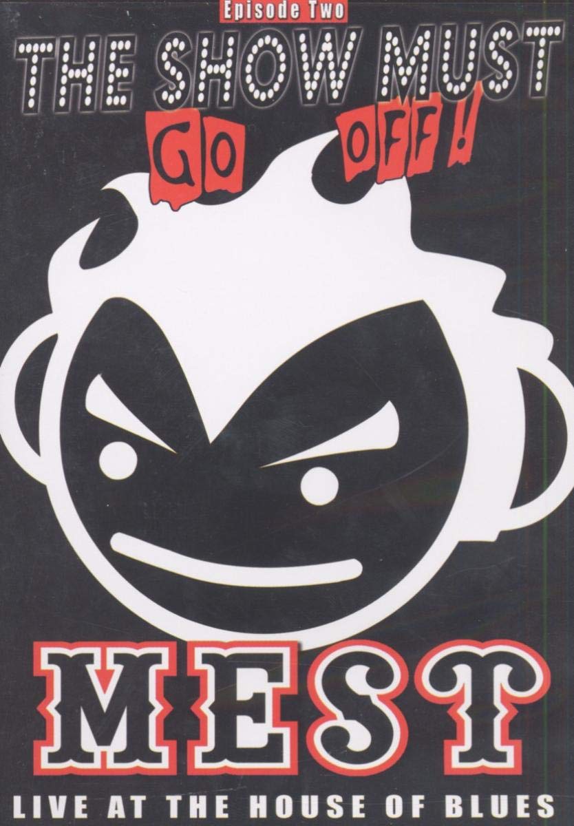MEST: Live at the House of Blues - The Show Must Go Off! [DVD]