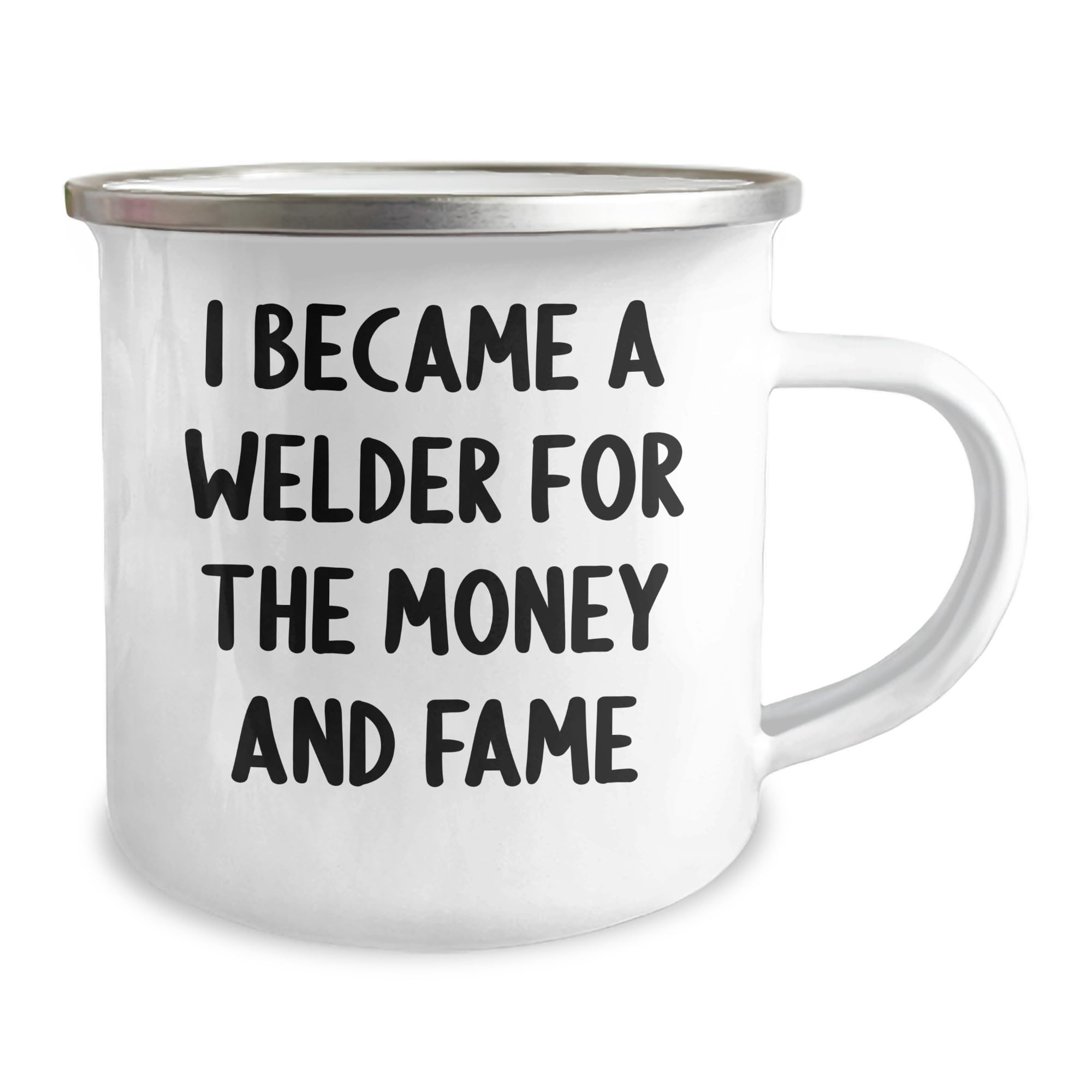A Welder's Story: I Became A Welder For The Money And Fame, Welder Gifts, Funny Christmas Memorable Present, 12 oz Camping Mug, Gifts from Friends, Gifts for Welder (156 characters)