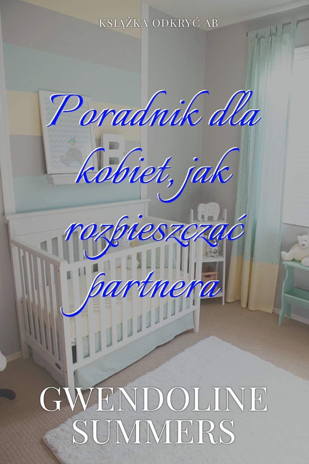 Poradnik dla kobiet, jak rozpieszczać partnera