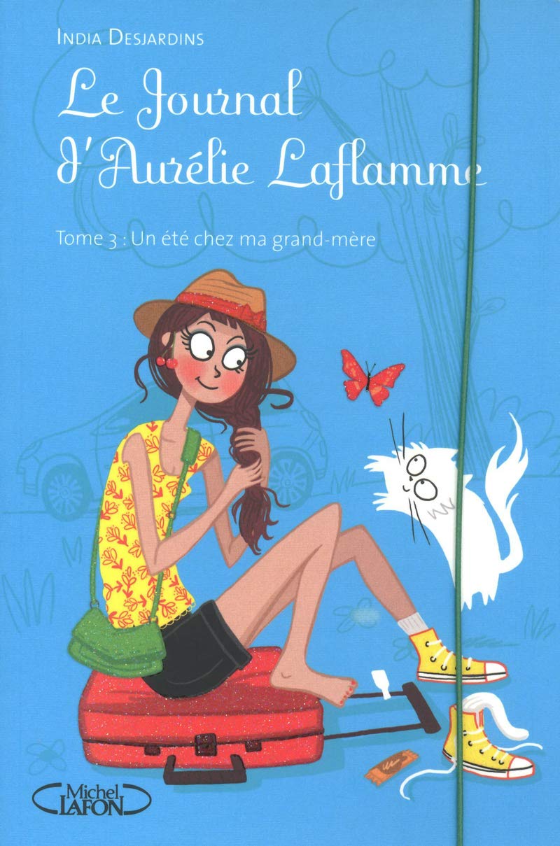 Le Journal d'Aurélie Laflamme - tome 3 Un été chez ma grand-​mère