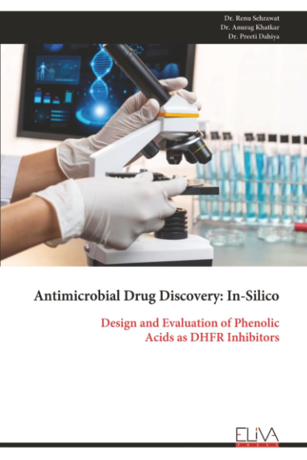 Antimicrobial Drug Discovery: In-Silico: Design and Evaluation of Phenolic Acids as DHFR Inhibitors