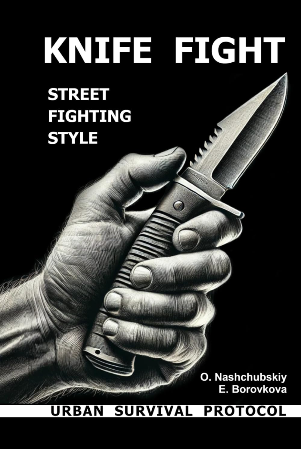 Knife fight. Street fighting style. Urban survival protocol. ([EN] Real Survival Manual)
